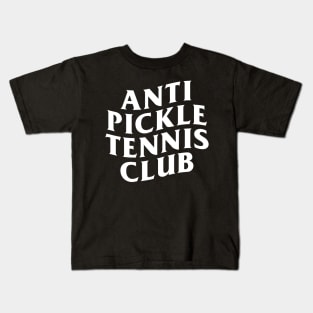 Anti Pickleball Tennis Club Kids T-Shirt